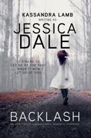 Backlash, An Unintended Consequences Romantic Suspense B0CMGJTMCF Book Cover