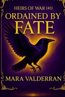 Heirs of War, Ordained by Fate B0C2S2KMHZ Book Cover