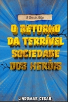 O Retorno da Terrível Sociedade dos Heróis B0C12527D6 Book Cover