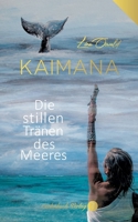 KAIMANA: Die stillen Tränen des Meeres 3910337309 Book Cover