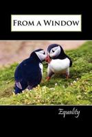 From a Window: Equality 1608801470 Book Cover