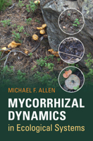 Mycorrhizal Dynamics in Ecological Systems 0521539102 Book Cover