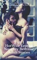 2 in 1: HotWife Erotica: Naughty Bedtime Adult Stories: Sexy Erotica for Couples: Short Adult Bedtime Stories B0849RWX7C Book Cover