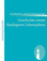 Geschichte Seines F Nfzigsten Lebensjahres 3843057249 Book Cover