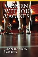 WOMEN WITHOUT VAGINES 1717796869 Book Cover