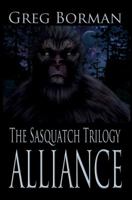The Sasquatch Trilogy: Alliance 1612962483 Book Cover