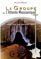 Le Groupe ou l'Attente Messianique (French Edition) 232243504X Book Cover