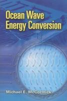 Ocean Wave Energy Conversion 0486462455 Book Cover