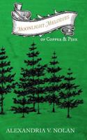 Moonlight Melodies of Copper & Pine 0692535187 Book Cover