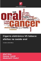 Cigarro eletrónico VS tabaco: efeitos na saúde oral (Portuguese Edition) 6209413145 Book Cover