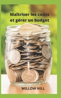 Maîtriser les coûts et gérer un budget B0BCD5HZV7 Book Cover