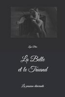 La Belle et le Truand: La passion dévorante (French Edition) 1798705427 Book Cover
