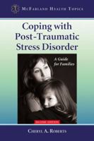 Coping with Post-Traumatic Stress Disorder: A Guide for Families 0786449748 Book Cover