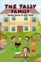 The Tally Family: Being Mean Is Not Nice 1968437371 Book Cover