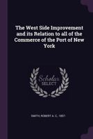 The West Side Improvement - Scholar's Choice Edition 1295965429 Book Cover