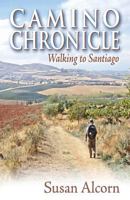 Camino Chronicle: Walking to Santiago 0936034033 Book Cover