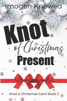 Knot of Christmas Present: A Cozy Workplace Why Choose Omegaverse Romance (Knot a Christmas Carol) B0G494WKS3 Book Cover