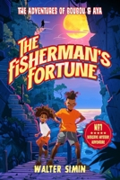 The Fisherman's Fortune: The adventures of Boubou and Aya 2487769017 Book Cover