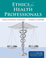 Ethics for Health Professionals (Book): Includes Online Access Code for Companion Website 1449689604 Book Cover
