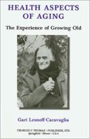 Health Aspects of Aging: The Experience of Growing Old 0398070121 Book Cover