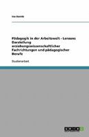 Pädagogik in der Arbeitswelt - Lenzens Darstellung erziehungswissenschaftlicher Fachrichtungen und pädagogischer Berufe 3638861503 Book Cover