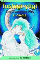 Fushigi Yûgi: The Mysterious Play, Vol. 2: Oracle 1569319588 Book Cover