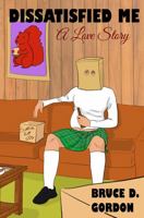 Dissatisfied Me: A Love Story 1990086071 Book Cover