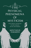 The Physical Phenomena of Mysticism 1528714784 Book Cover