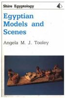 Egyptian Models and Scenes (Shire Egyptology) 0747802858 Book Cover