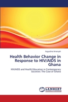 Health Behavior Change in Response to HIV/AIDS in Ghana 365922300X Book Cover