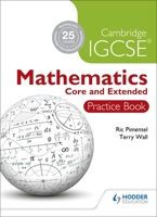 Cambridge Igcse Mathematics Core and Extended Practice Book 1444180460 Book Cover