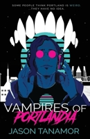 Vampires of Portlandia B0F84KY2DK Book Cover