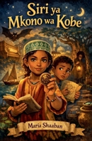 Siri ya Mkono wa Kobe (Swahili Edition) B0GWSPLBM1 Book Cover
