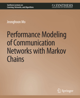 Performance Modeling of Communication Networks with Markov Chains 3031799887 Book Cover
