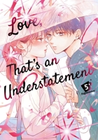 Love, That's an Understatement 5 B0H2BWL2GT Book Cover