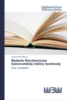 Badanie fitochemiczne kameruńskiej rośliny leczniczej 6200815240 Book Cover