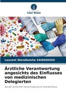 Ärztliche Verantwortung angesichts des Einflusses von medizinischen Delegierten (German Edition) 6208341302 Book Cover