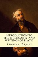 Introduction to the Philosophy and Writings of Plato 1603863354 Book Cover