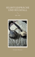 Selbstgespräche und Rückfall: 2024 - 2025 (German Edition) 3695744030 Book Cover