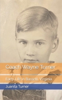 Coach Wayne Turner: Early Life in Bassett, Virginia B09HHKNVJS Book Cover