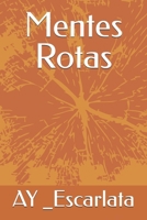 Mentes Rotas (Spanish Edition) B0GPJ3K9CV Book Cover