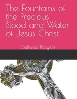 The Fountains of the Precious Blood and Water of Jesus Christ: Catholic Prayers B0C6W481SL Book Cover