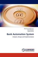 Bank Automation System: Analysis, Design and Implementation 3848444097 Book Cover