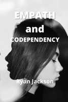 Empath and Codependency: Sample Beyond Hidden Narcissist, Codependency & Empath How to Protect Your Highly Sensitive Soul in a Codependent Relationship 1802101233 Book Cover