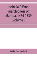 Isabella D'Este: Marchioness of Mantua 1474 - 1539 9353957109 Book Cover
