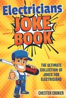 Jokes for Electricians: Funny Electrician Jokes, Puns and Stories 1793186480 Book Cover