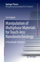 Manipulation of Multiphase Materials for Touch-less Nanobiotechnology: A Pyrofluidic Platform 3319310585 Book Cover