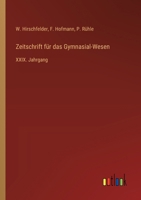 Zeitschrift für das Gymnasial-Wesen: XXIX. Jahrgang 3368560727 Book Cover