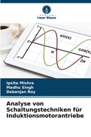 Analyse von Schaltungstechniken für Induktionsmotorantriebe 6205807041 Book Cover