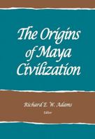 The Origins of Maya Civilization 193469150X Book Cover